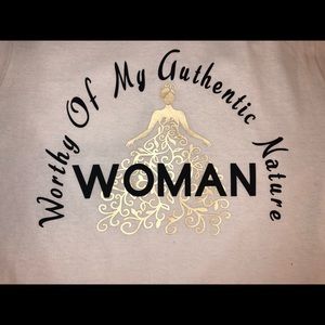 W.O.M.A.N- Worthy of my authentic nature Tee